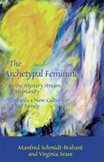 Book Cover for THE ARCHETYPAL FEMININE IN THE MYSTERY STREAM OF HUMANITY