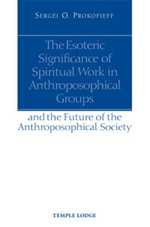 Book Cover for THE ESOTERIC SIGNIFICANCE OF SPIRITUAL WORK IN ANTHROPOSOPHICAL GROUPS